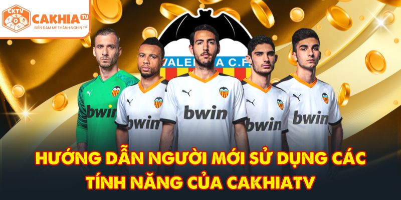 CakhiaTV - Trực tiếp bóng đá vòng tứ kết World Cup 2026 Top 1 3 Hướng dẫn người mới sử dụng các tính năng của CakhiaTV