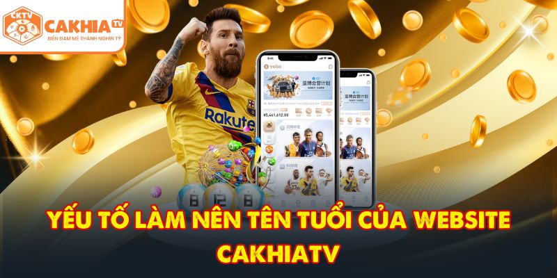CakhiaTV - Trực tiếp bóng đá vòng tứ kết World Cup 2026 Top 1 7 Yếu tố làm nên tên tuổi của website CakhiaTV